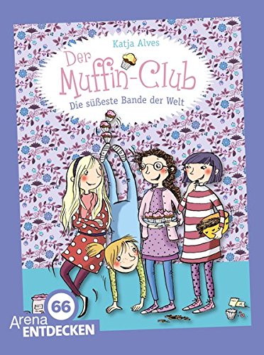 Der Muffin-Club. Die besten Freundinnen der Welt: Zwei Bücher in einem Band. Limitierte Jubiläumsausgabe: Die süßeste Bande der Welt; Vier Freundinnen wirbeln los. Zwei Bücher in einem Band