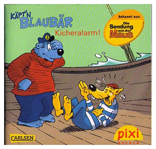 Die Freunde der Maus: Käpt'n Blaubär Kicheralarm - Pixi 1907 ( Einzeltitel aus Serie 2111 ISBN 9783551052117)