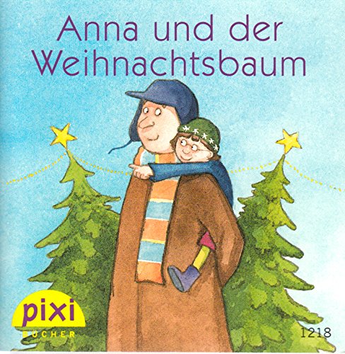 Anna und der Weihnachtsbaum - Pixi-Buch Nr. 1218 - Einzeltitel aus PIXI-Serie W 18 aus Kassette