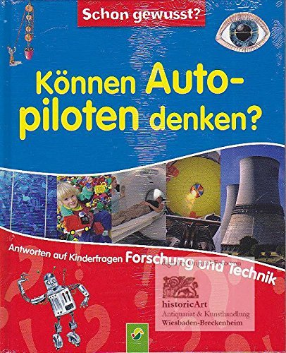 Können Autopiloten denken? Antworten auf Kinderfragen. Forschung und Technik