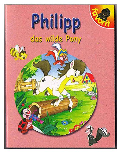 Philipp das wilde Pony - Minibuch aus Serie 3822755524