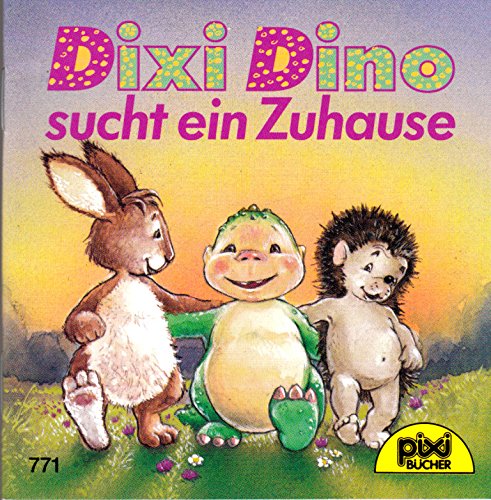 Dixi Dino sucht ein Zuhause- Pixi-Buch Nr. 771 - Einzeltitel aus PIXI-Serie 93