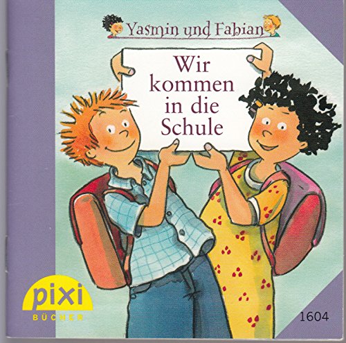 Yasmin und Fabian - Wir kommen in die Schule - Pixi-Buch 1604 (Einzeltitel) aus Pixi-Serie 179 aus Kassette