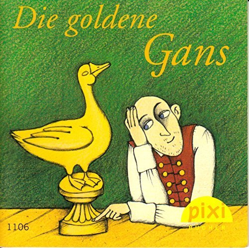 Die goldene Gans - Pixi-Buch Nr. 1106 - Einzelexemplar / Einzeltitel aus PIXI-Serie 130 -