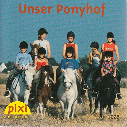 Unser Ponyhof - Pixi-Buch Nr. 1228 - Einzeltitel aus PIXI-Serie 143 (aus Kassette)
