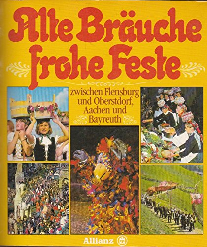 Alte Bräuche und frohe Feste zwischen Flesnburg und Oberstdorf