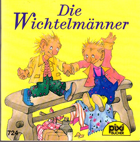 Die Wichtelmänner - Pixi-Buch Nr. 724 - Einzeltitel aus der Pixi-Serie 87