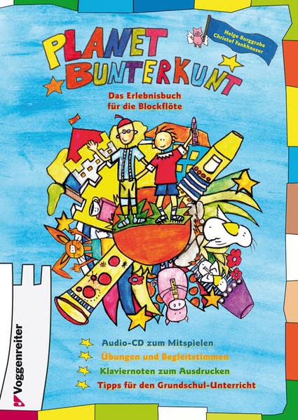 Planet BunterKunt. Das Erlebnisbuch für die Blockflöte