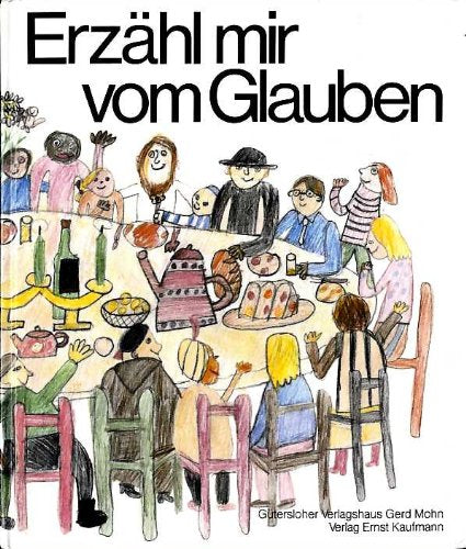 Erzähl mir vom Glauben : e. Katechismus für Kinder.