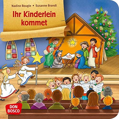 Ihr Kinderlein kommet. Mini-Bilderbuch. Don Bosco Minis: Bilderbuchgeschichten.