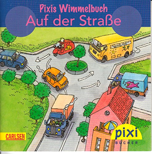 Pixis Wimmelbuch - Auf der Straße - Pixi-Buch Nr. 1471 - Einzeltitel aus PIXI-Serie 164 (aus Kassette)