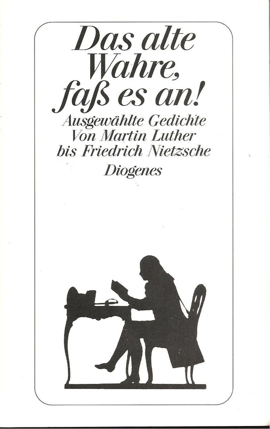 Das alte Wahre, faß es an!