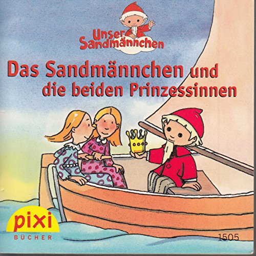 Das Sandmännchen und die beiden Prinzessinnen (Pixi Buch Nr. 1505)