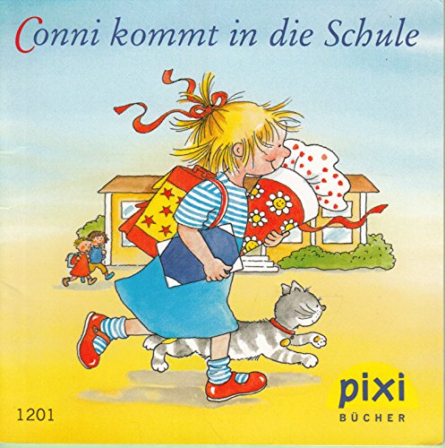Conni kommt in die Schule - Pixi-Buch Nr. 1201 - Einzeltitel aus PIXI-Serie 140 (aus Kassette)