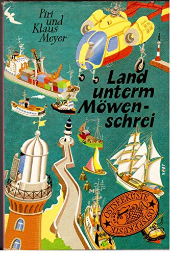 Land unterm Möwenschrei - Ein Lesebuch über die Ostseeküste [Kinderbuchverlag...