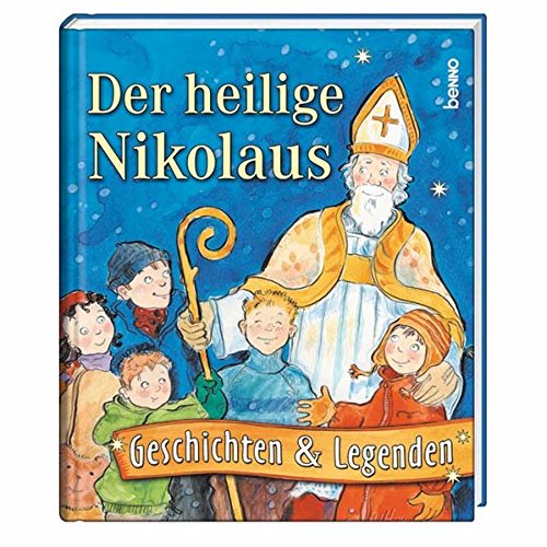 Der heilige Nikolaus: Geschichten & Legenden (incl. Nikolaussäckchen mit Überraschungstexten)