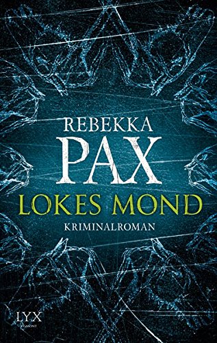 Lokes Mond (Cornelia Arents, Band 1)