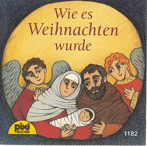 Wie es Weihnachten wurde - Ein Pixi-Buch 1182 - Einzeltitel aus Weihnachtsserie 17 (aus Kassette)
