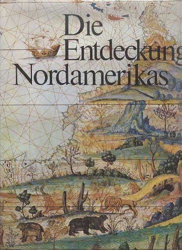 die Entdeckung Nordamerikas, reich bebilderter Großband, Bertelsmann 1972,, 302 Seiten