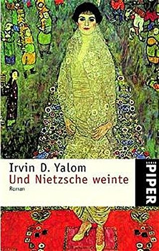 Und Nietzsche weinte: Roman (Piper Taschenbuch, Band 3365)