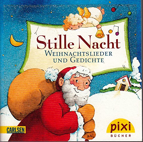 Stille Nacht : Weihnachtslieder und Gedichte - Ein Pixi-Buch 1763 (mit Glimmer) - Einzeltitel aus Pixi-Serie W25