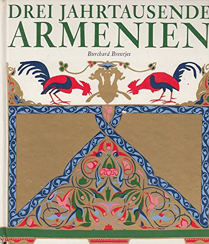 Burchard Brentjes: Drei Jahrtausende Armenien