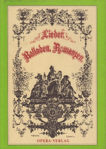 Lieder, Balladen, Romanzen - harmonisch verbunden mit der bildenden Kunst durch Illustrationen [Reprint]