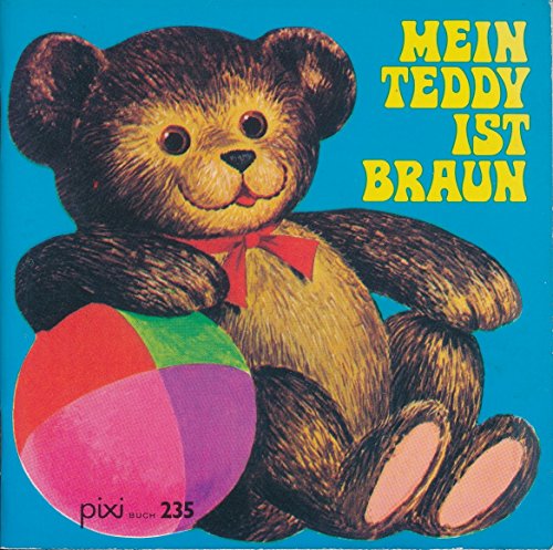 Mein Teddy ist braun (Pixi Serie 28/29 Nr. 235)
