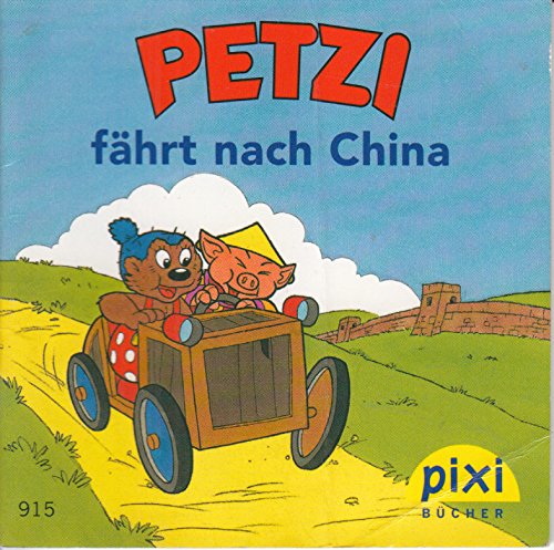 PETZI fährt nach China - Pixi-Buch Nr. 915 - Einzeltitel aus Pixi-Serie 108 (aus Kassette)