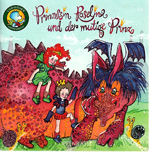 Prinzessin Roselina und der mutige Prinz - LINO BUCH 73 - Einzeltitel aus BOX 13