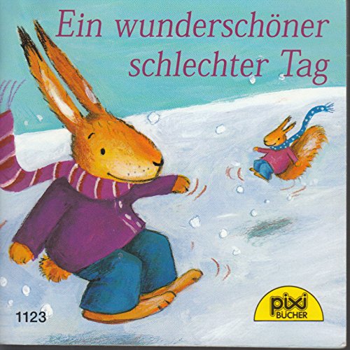 Ein wunderschöner schlechter Tag -Pixi-Buch Nr. 1123 - Einzeltitel aus PIXI-Weihnachtsserie 16 (aus Kassette)