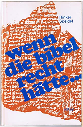 Wenn die Bibel recht hätte ...