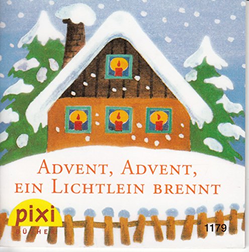 Advent, Advent, ein Lichtlein brennt - Ein Pixi-Buch 1179 - Einzeltitel aus Weihnachtsserie 17 (aus Kassette)