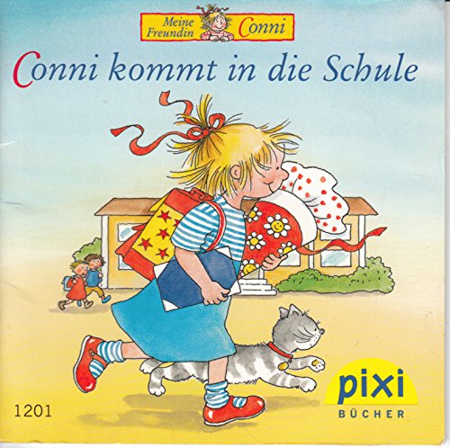 Conni kommt in die Schule - Pixi-Buch Nr. 1201 - Einzeltitel aus PIXI-Serie 140 (aus Kassette)