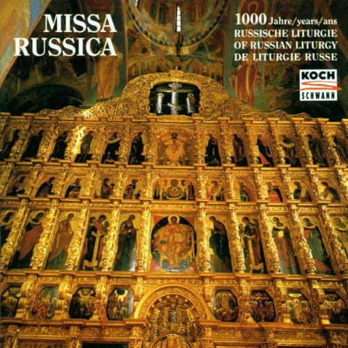 Missa Russica (1000 Jahre russische Liturgie)