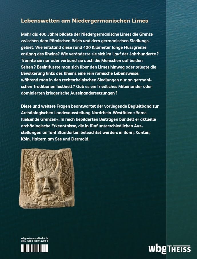Roms fließende Grenzen. Archäologische Landesausstellung Nordrhein-Westfalen 2021/2022. Der reich bebilderte Begleitband zu den Ausstellungen rund um das UNESCO-Welterbe Niedergermanischer Limes.