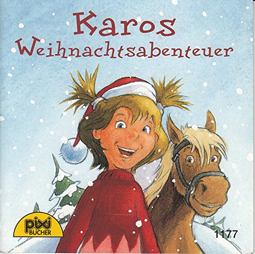 Karos Weihnachtsabenteuer - Pixi-Buch Nr. 1177 - Einzeltitel aus PIXI-Weihnachtsserie 17 (aus Kassette)