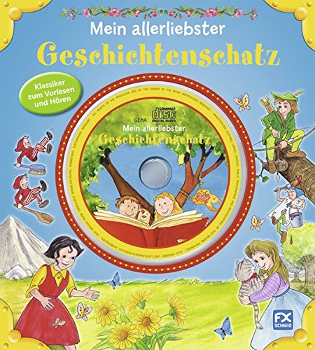 Mein allerliebster Geschichtenschatz: Klassiker zum Vorlesen und Hören