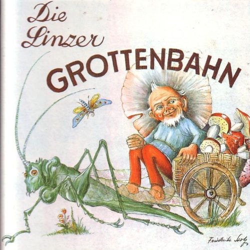 Die Linzer Grottenbahn. Märchenwelt