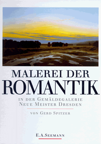 Malerei der Romantik in der Gemäldegalerie Neue Meister Dresden