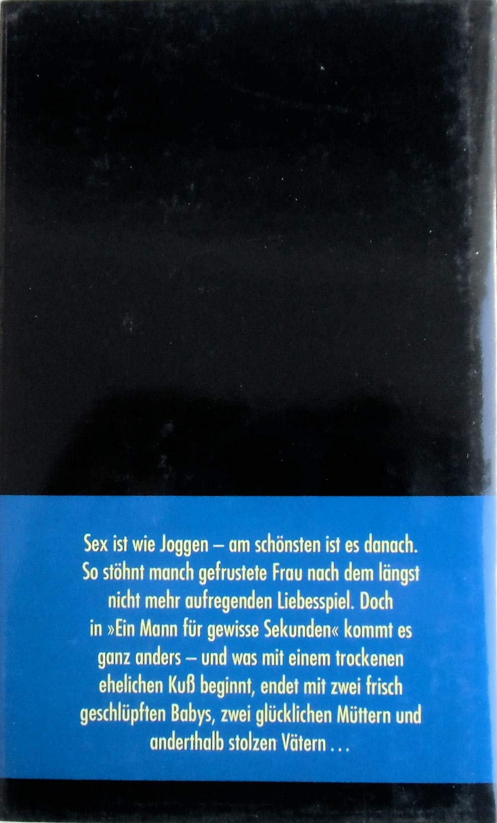 Ein Mann für gewisse Sekunden: Roman