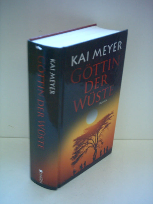 Kai Meyer: Göttin der Wüste