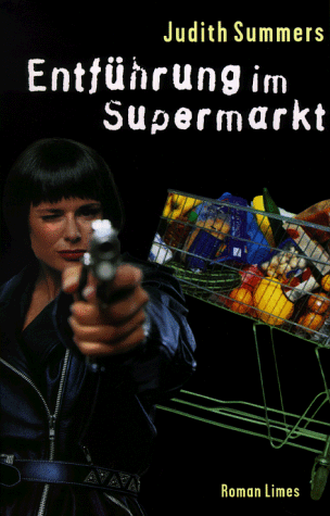 Entführung im Supermarkt: Roman.