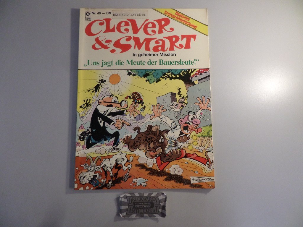 Clever & Smart in geheimer Mission. Nr. 49. Uns jagt die Meute der Bauersleute!
