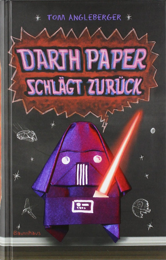 Darth Paper schlägt zurück: Band 2. Ein Origami-Yoda-Roman