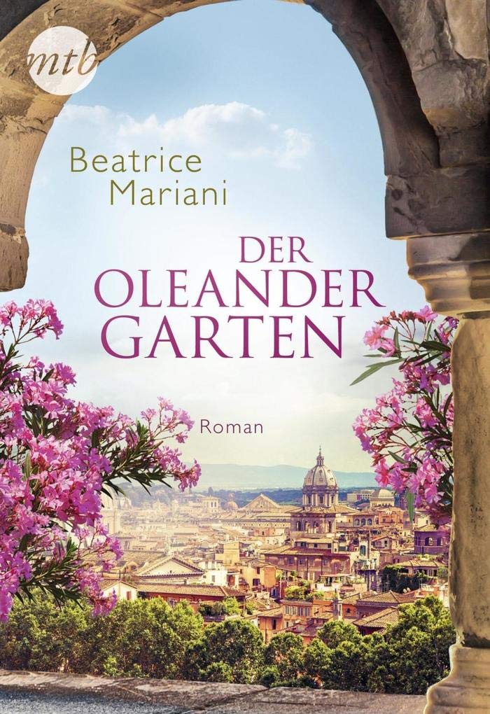 Der Oleandergarten: Roman