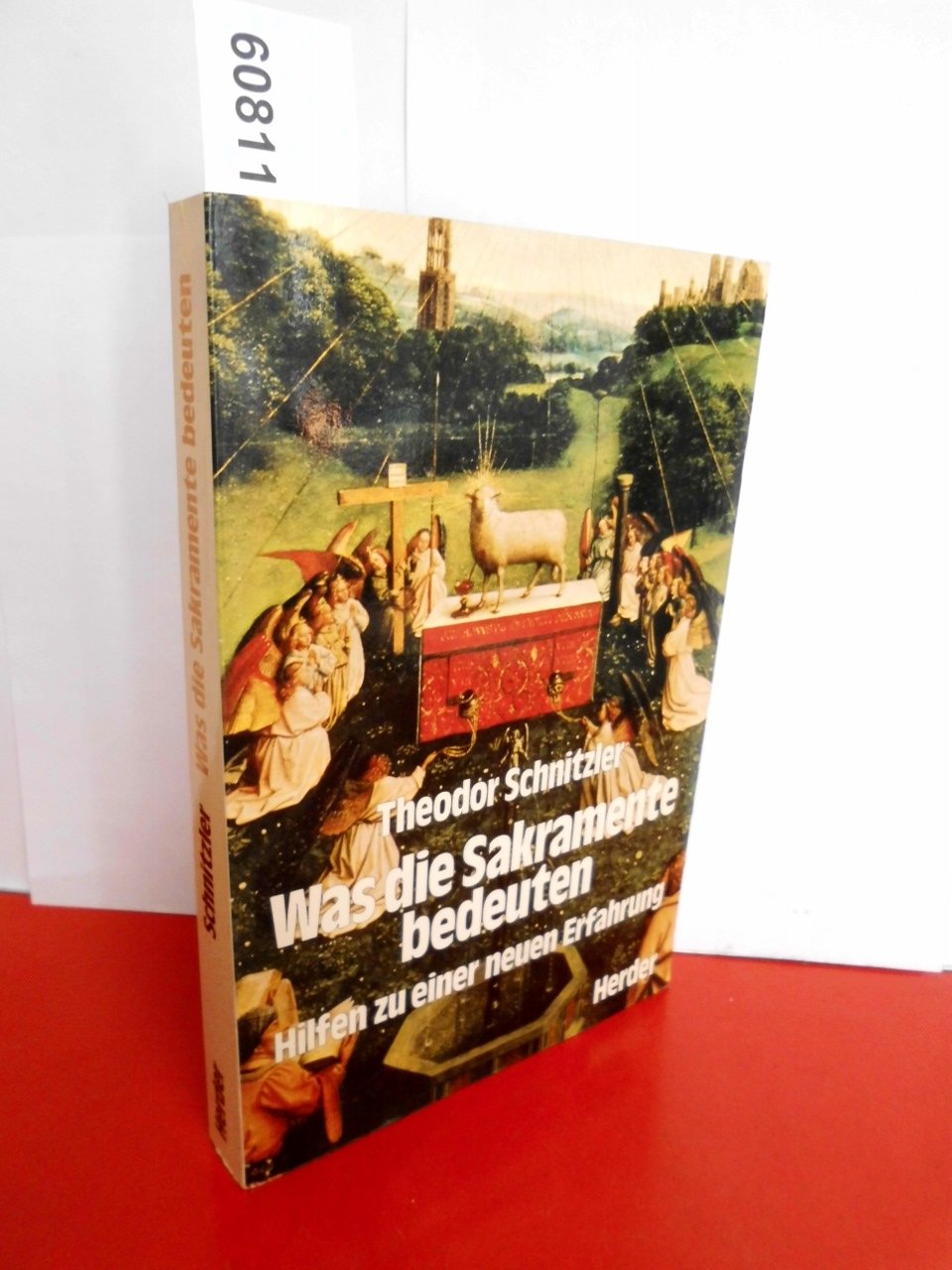 Was die Sakramente bedeuten. Hilfen zu einer neuen Erfahrung