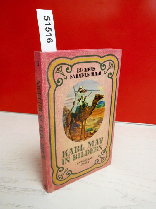 Karl May in Bildern. Geschichten aus Arabien