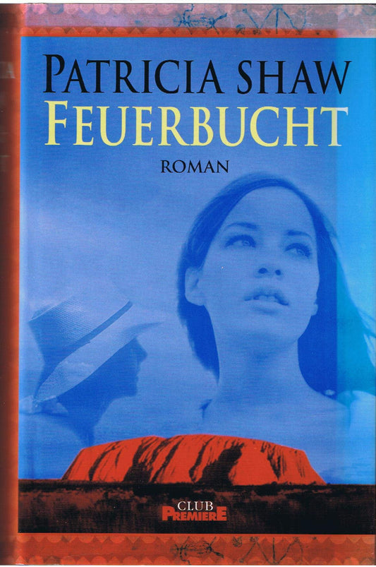 Feuerbucht : Roman. Aus dem Engl. von Susanne Goga-Klinkenberg
