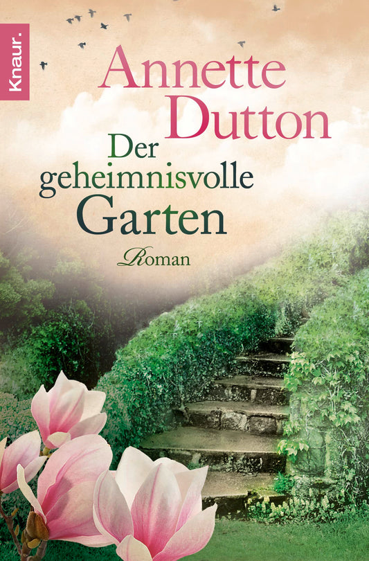 Der geheimnisvolle Garten: Roman